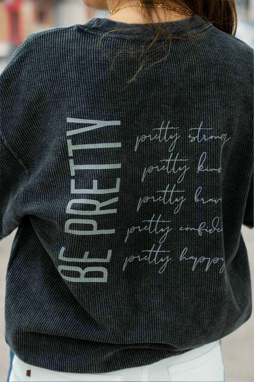 Be Pretty Ribbed Graphic Crewneck