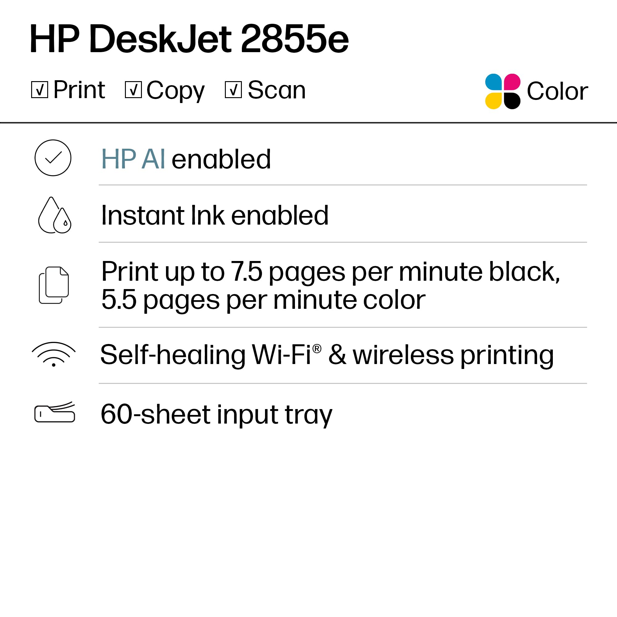 DeskJet 2855e Wireless All-in-One Color Inkjet Printer, Scanner, Copier, Best-for-home, 3 month Instant Ink trial included. This printer is only 2.4 ghz capable. (588S5A)