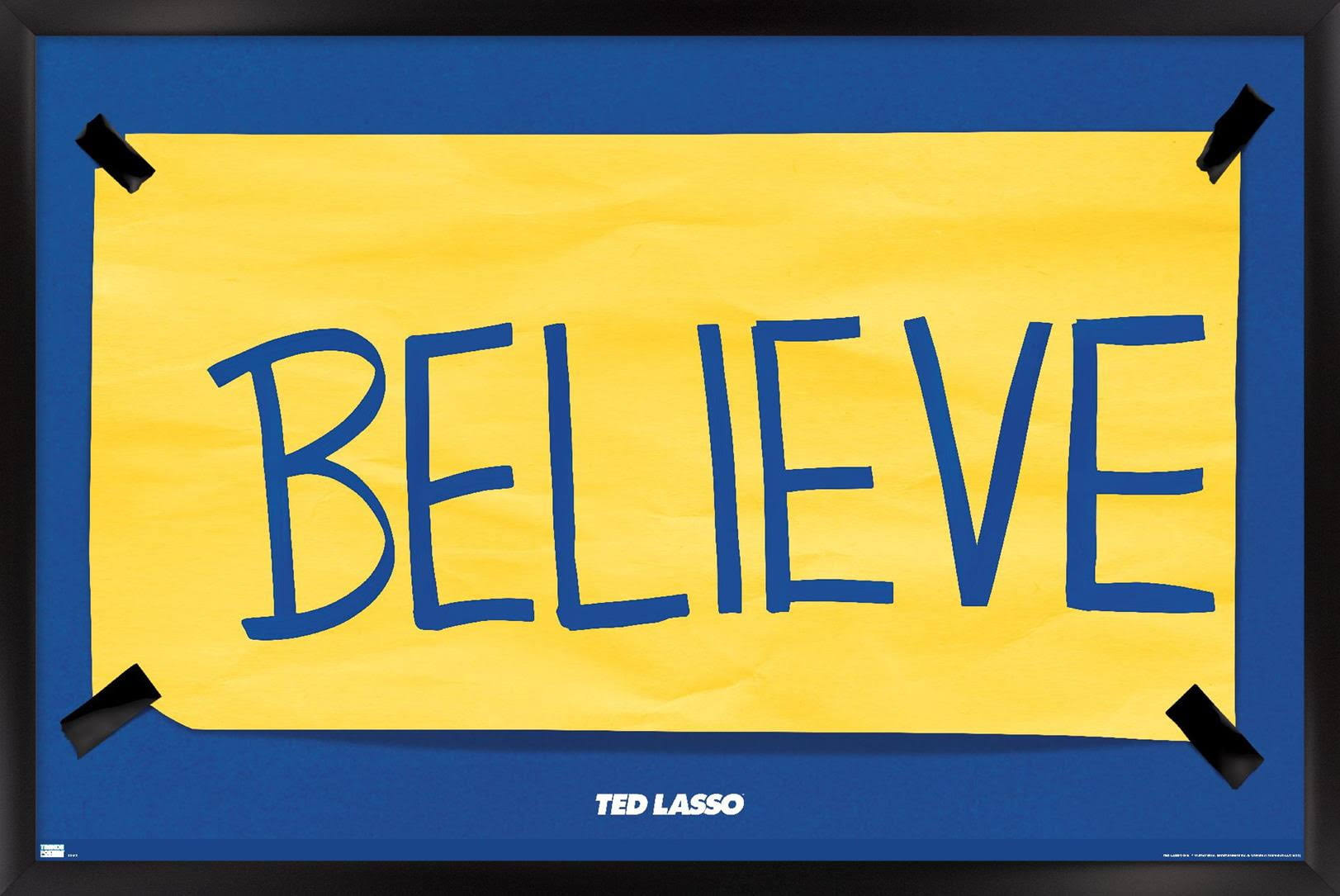 Trends International Ted Lasso - Believe Framed Wall Poster Prints Black Framed Version 14.725