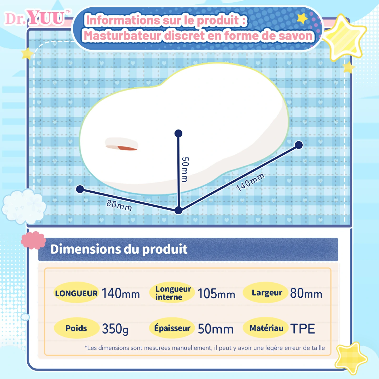 Matériau TPE premium, doux, élastique et très résistant.