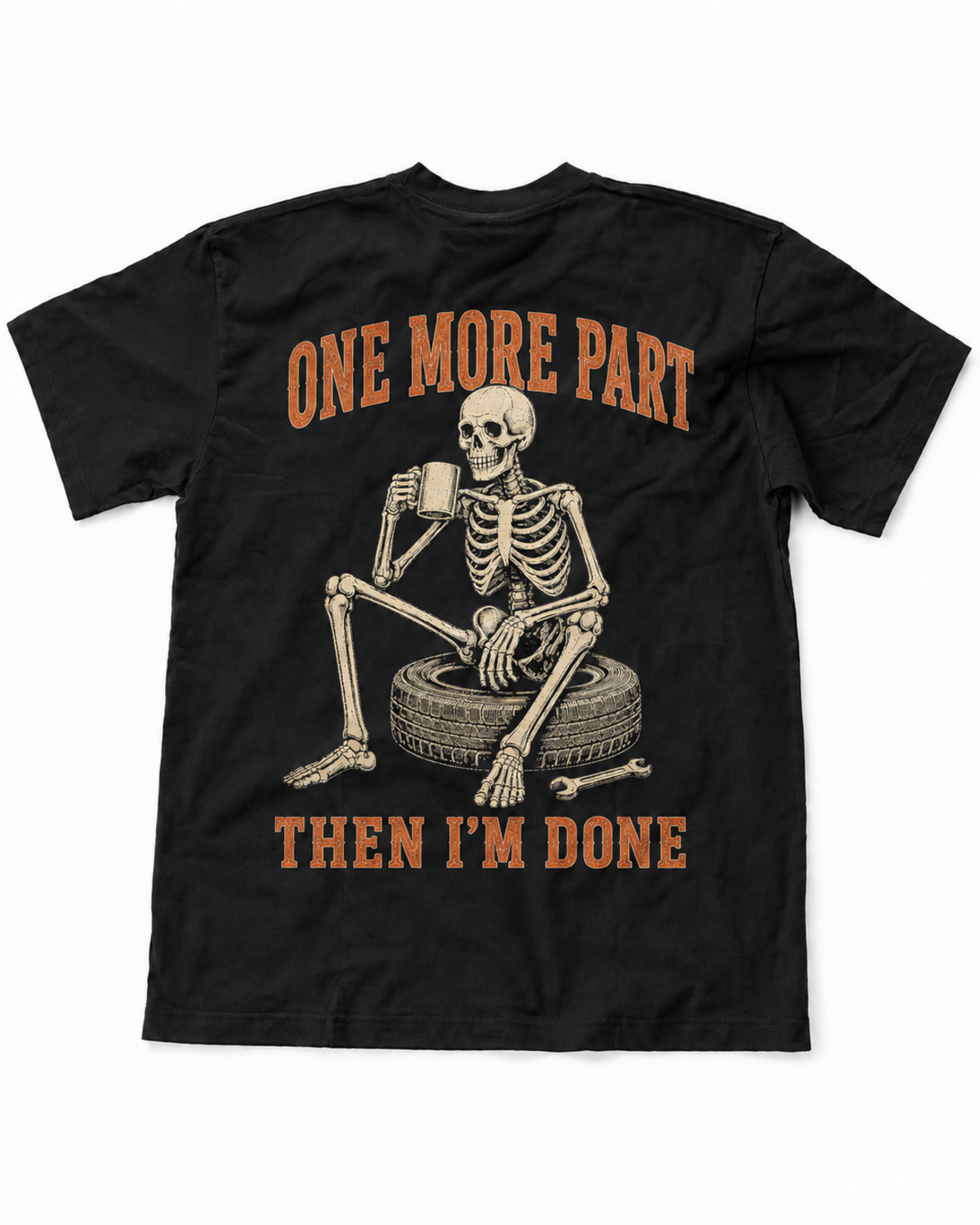 One More Part, Then I'm Done Garage T-Shirt