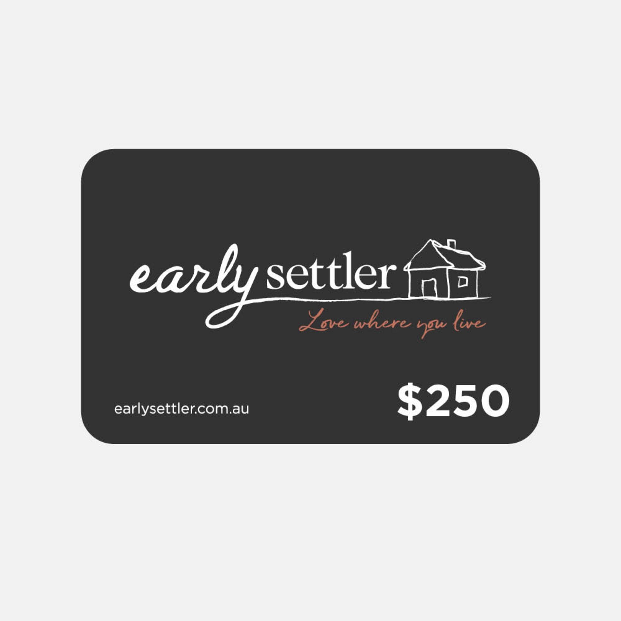 $250 Early Settler e-Gift Card