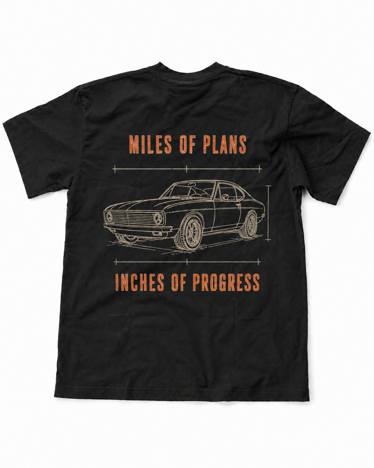 Miles of Plans, Inches of Progress Car T-Shirt