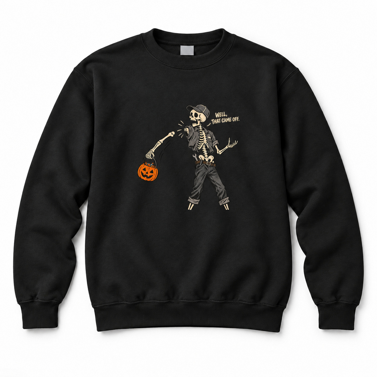 Well That Came Off Skeleton Crewneck Sweatshirt