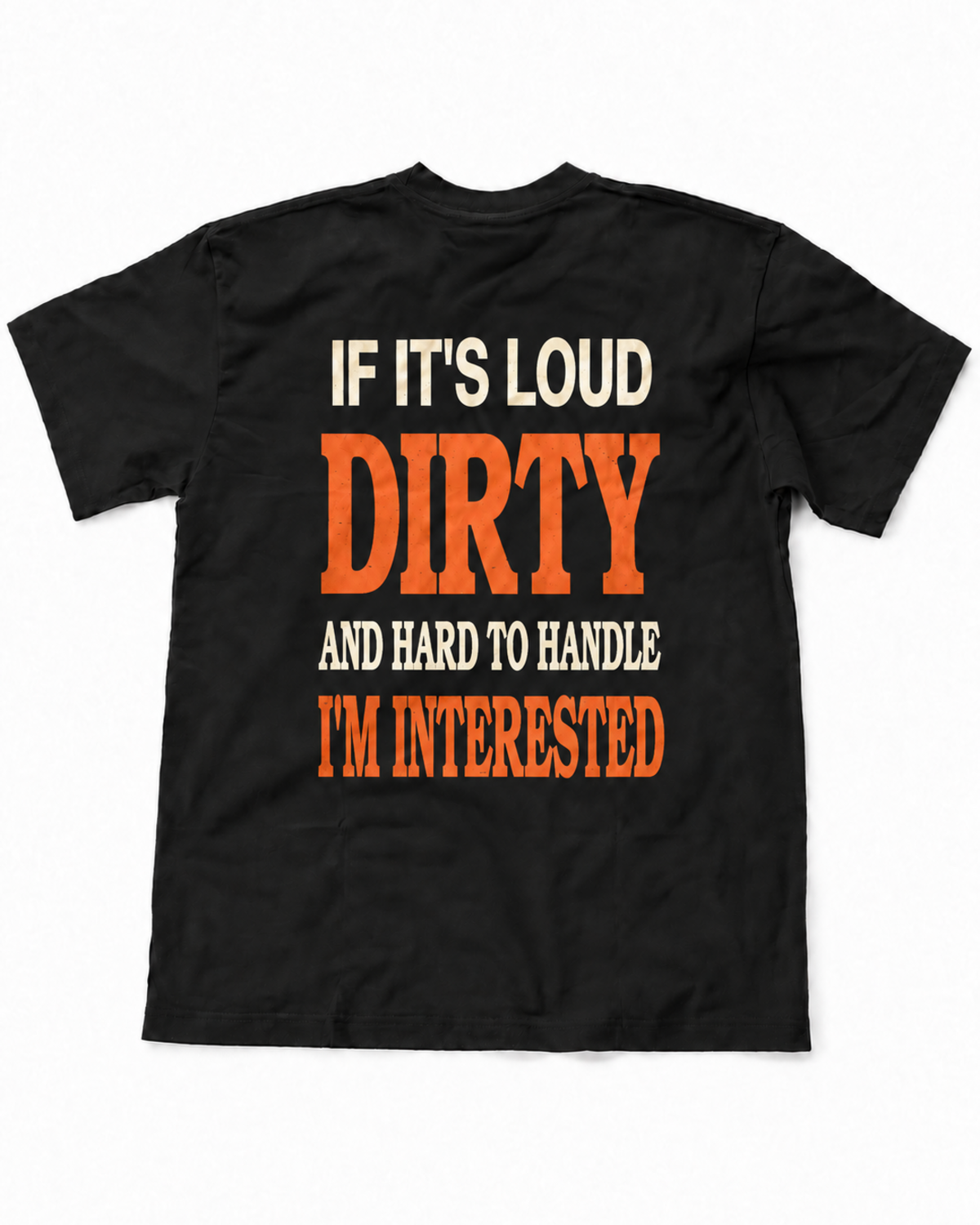 Loud, Dirty and Hard to Handle Mechanic T-Shirt