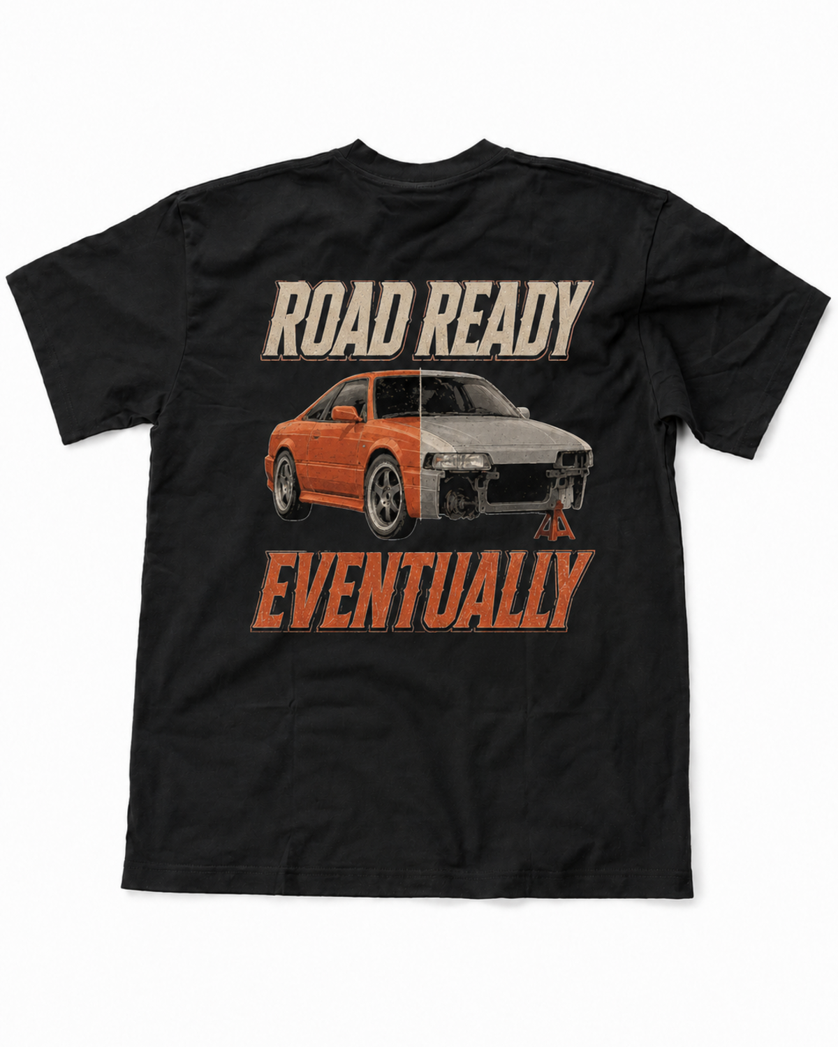 Road Ready Eventually Project Car T-Shirt