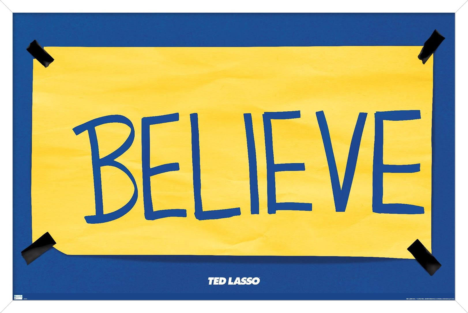 Trends International Ted Lasso - Believe Framed Wall Poster Prints White Framed Version 22.375